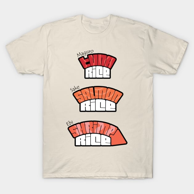 Sushi : Tuna, Salmon, Shrimp T-Shirt by crony713